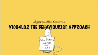 ALevel Psychology (AQA): Approaches  The Behaviourist Approach