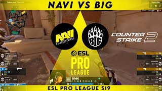 WINNER TO PLAYOFFS!! - NaVi vs BIG - HIGHLIGHTS - ESL Pro League S19 | CS2