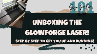 Unboxing the Glowforge Laser! How to Set up the laser when it first arrives!