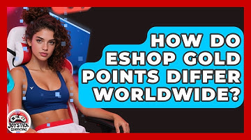 How Do eShop Gold Points Differ Worldwide? - Joystick Generations