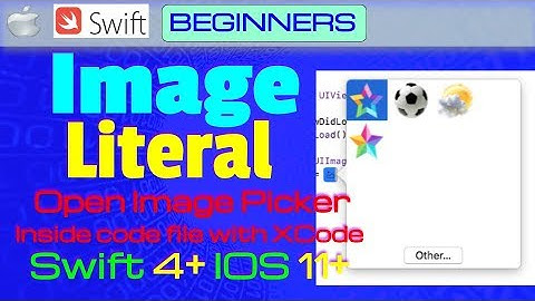 Swift, Xcode 7+, Beginners, Trick: Open Image Picker in Source Code  (Image Literal,#imageLiteral)