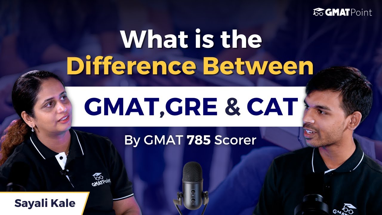 What is the difference between GMAT vs GRE vs CAT? Which is better