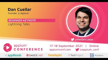 Lightning Talks presented by Dan Cuellar #AppiumConf2021