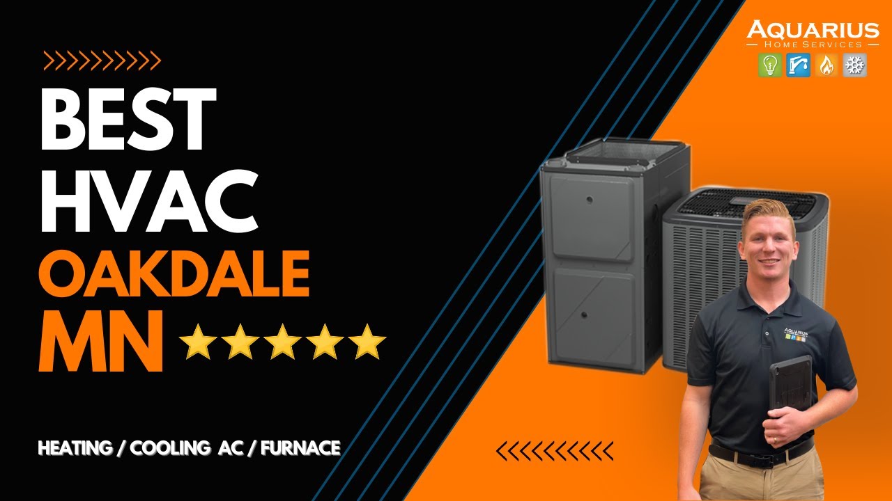 HVAC Services In Oakdale MN - Aquarius Home Services