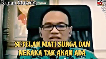 SETELAH MATI SURGA DAN NERAKA TAK AKAN ADA - SYAIFUL KARIM