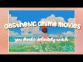 10 Aesthetic anime MOVIES you should definitely watch~ at least once #1