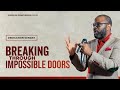 Breaking Through Impossible Doors | Dr. Sola Fola-Alade | The Liberty Church London