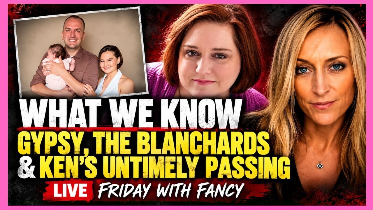 🚨 LIVE FRIDAY: What We Know — Gypsy Rose, the Blanchards, and Ken’s Untimely Passing