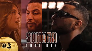 Tati G13 - Sahara Official Music Video