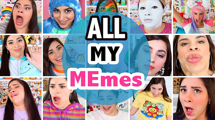 A Compilation of My "MEmes" (I can explain)