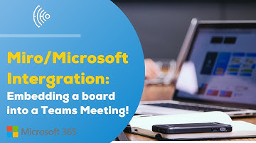 How to Embed a Miro Board In a Microsoft Teams Meeting