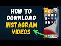 How To Download Instagram Videos In 2025 EASY Step By Step Guide How To Download Instagram Videos In 2025 EASY Step By Step Guide
