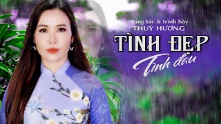 TÌNH ĐẸP TÌNH ĐAU | St - Trình Bày : Thuỳ Hương | Music Video Official - Nhạc Trữ Tình Mới Nhất 2023