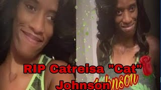 Catreisa "Cat" Johnson Sister Confirms Her Passing On Facebook Today 🙏🏽 #