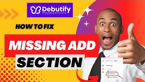 Fix missing "Add Section" on Debutify theme | Add Section problem in Debutify #debutifyTheme