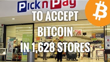 "Pick n Pay" To Accept Bitcoin In 1,628 Stores Across South Africa