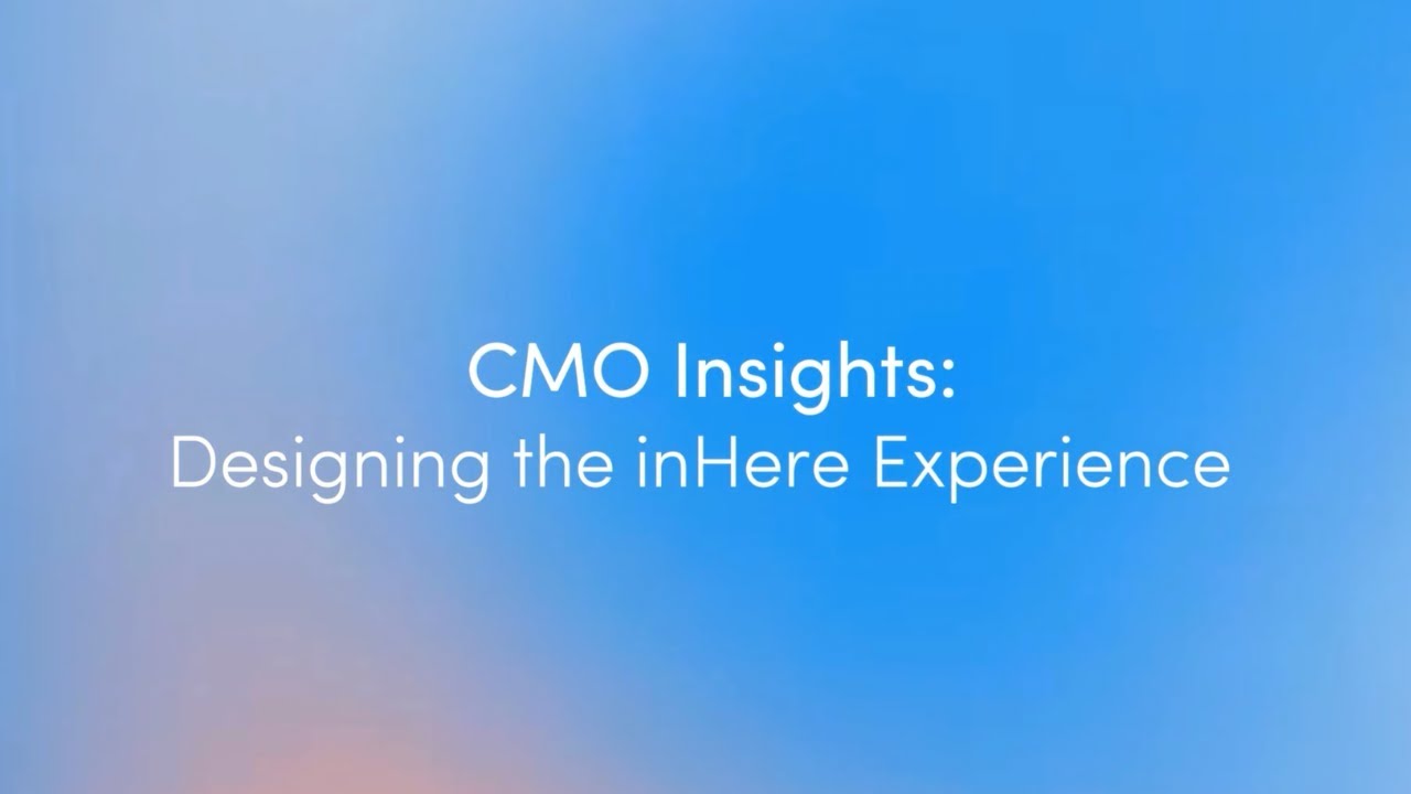 CMO Insights: The Role of Strategic Design in the inHere Experience ...