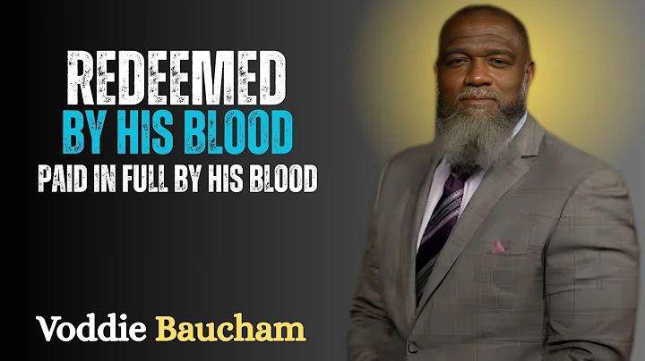 Redeemed by the Blood of Jesus – The Shocking Truth About the Cross || Voddie Baucham's Sermon