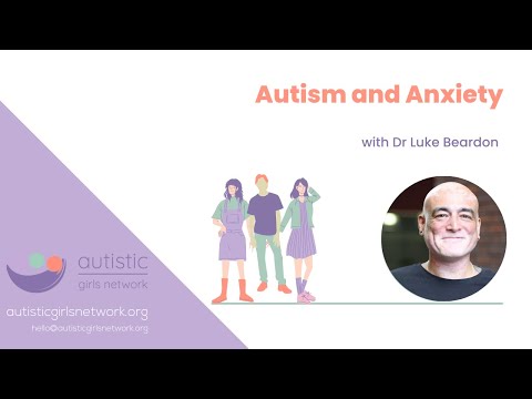 Autism and Anxiety with Dr. Luke Beardon