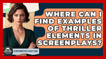 Where Can I Find Examples of Thriller Elements in Screenplays? | Screenwriter