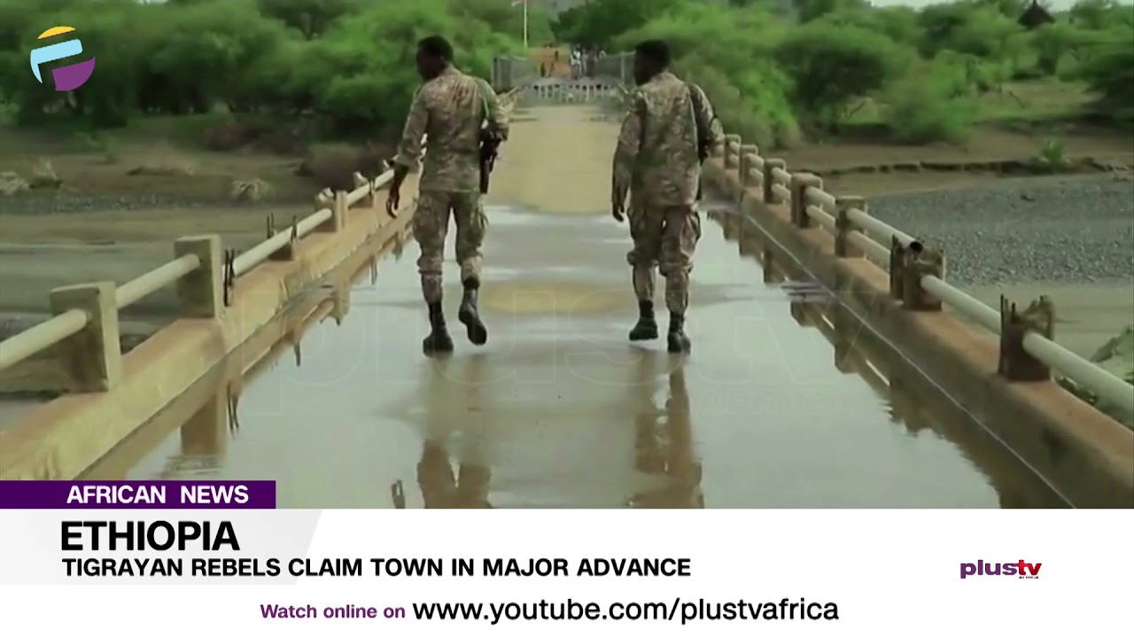 Tigrayan Rebels Claim Town In Major Advance | AFRICAN