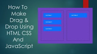 How To Make Drag &amp; Drop Using HTML, CSS And JavaScript