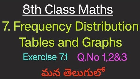 8th Maths// 7. Frequency Distribution Tables and Graphs)/Exercise 7.1 //Q.No 1,2&3 with Examples