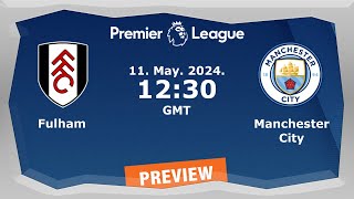 Premier League | Fulham vs. Manchester City - prediction, team news, lineups | Preview