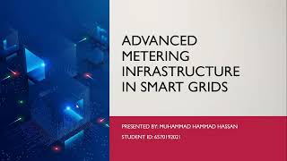 Advanced Metering Infrastructure in Smart Grids
