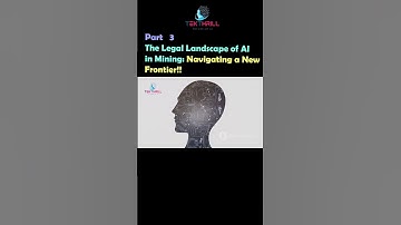 The Legal Landscape of AI in Mining: Navigating a New Frontier! Part 3 #ai #viral #trending