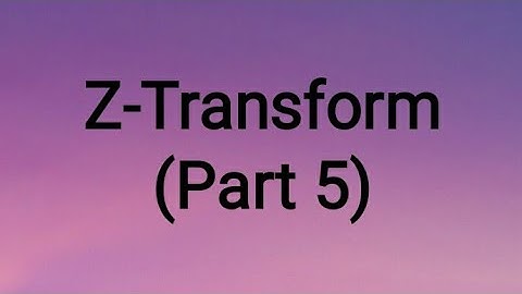 Z-Transform (part 5)/18mat31/Module 3