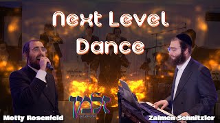 Next Level Dance! feat. Motty Rosenfeld & Zalmen Schnitzler Production | מוטי רוזנפלד - זלמן שניצלר