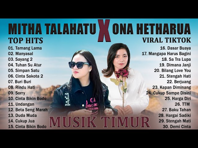 MITHA TALAHATU X ONA HETHARUA Full Album 2023 Viral Tiktok ~ Lagu Ambon'' Indonesia Timur Terbaru class=
