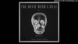 Bli22  The Devil With A Deal prod Twizi Deep 