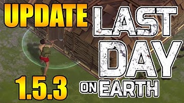 UPDATE 1.5.3 I Raid Bases I Last Day On Earth: Zombie Survival Gameplay