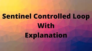 Sentinel Controlled Loop In C programming | Tutorial # 18