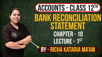 Bank Reconciliation Statement  | Ch10 | L1 | By Richa Kataria | NIOS पाठशाला | NIOS Accountancy| 12