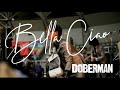 DOBERMAN/ドーベルマン 「Bella ciao」