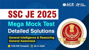 SSC JE 2025: General Studies | Mega Mock Test Detailed Solutions | ACE Engineering Academy