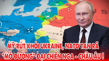 Mỹ rút khỏi Ukraine, NATO tan rã, mở đường đại chiến Nga và châu Âu ! - 5P Kiến Thức