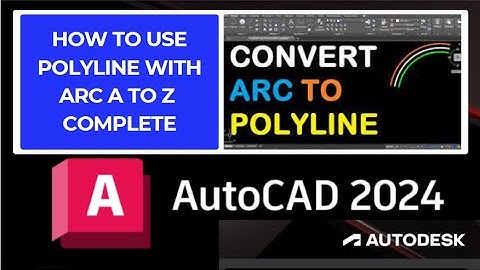 Converting Polylines into Arcs with AutoCAD 2024 | use polyline with arc in AutoCAD 2024