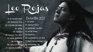 Leo Rojas Full Album 2022 | Leo Rojas Best Pan Flute Of All Time Hit 2022