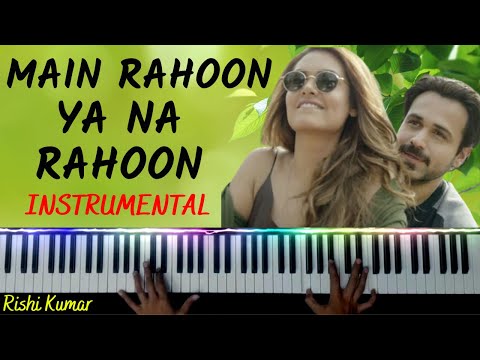 Main Rahoon Ya Na Rahoon Piano Instrumental | Karaoke | Ringtone | Notes | Hindi Song Keyboard