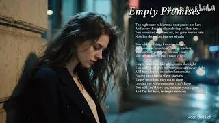 Empty Promises – Moon Drift Lofi ｜空洞的承诺｜热门流行单曲 #playlist
