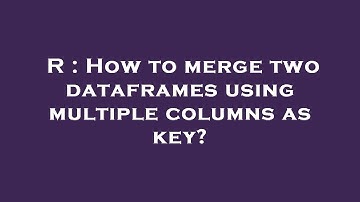 R : How to merge two dataframes using multiple columns as key?