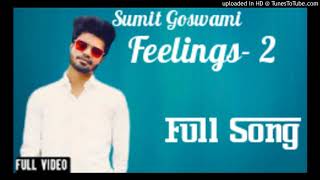 Feelings 2 (Official Video) || Sumit Goswami || Latest Haryanvi Songs Haryanvi 2020 || #Sumit_Goswam