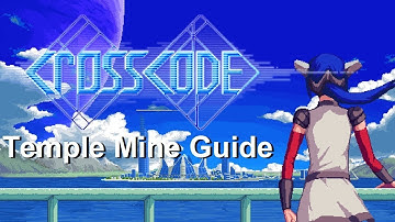 CROSSCODE: TEMPLE MINE PUZZLES WALKTHROUGH (Specific Rooms in Description!)