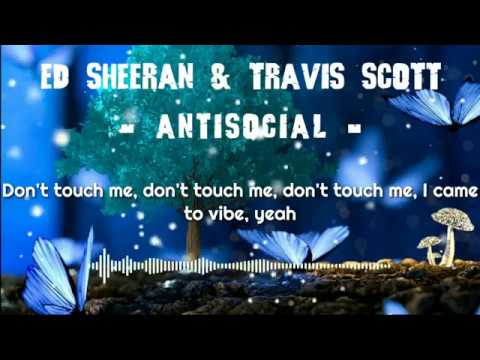 Ed Sheeran & Travis Scott - Antisocial (lyrics)