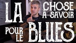 LA CHOSE à savoir ABSOLUMENT pour le BLUES (débutants et plus)