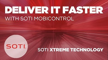 Deliver It Faster with SOTI MobiControl